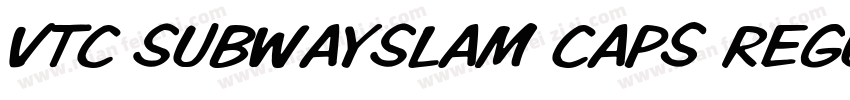 VTC SubwaySlam Caps Regular字体转换